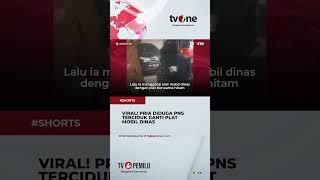 Terekam Kamera Aksi Pria Diduga PNS Ganti Plat Mobil Dinas #shorts #tvone #trending #asn