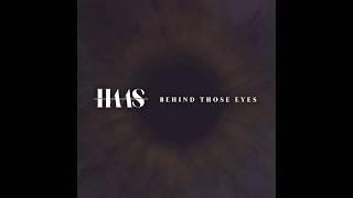 HAAS - Behind Those Eyes OFFICIAL AUDIO
