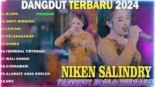 DANGDUT KOPLO TERBARU 2024 - NIKEN SALINDRY TERBARU 2024 FULL ALBUM  SEKECEWA ITU LESTARI