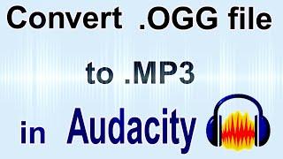 How to convert OGG to MP3 using Audacity