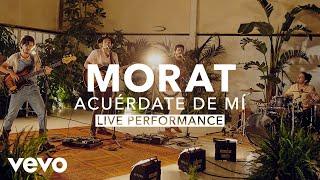 Morat - Acuérdate De Mí Live  Vevo X