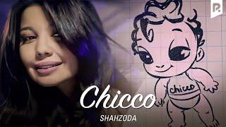 Shahzoda - Chicco  Шахзода - Чикко