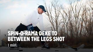 Spin-o-rama Deke to Between the Legs Shot