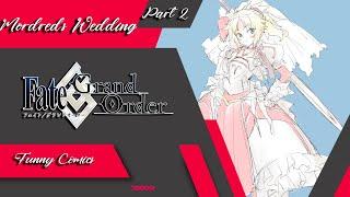 Mordred´s Wedding Part 2 - FateGrand Order Funny Comics