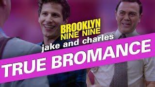 Jake and Charles True Bromance  Brooklyn Nine-Nine