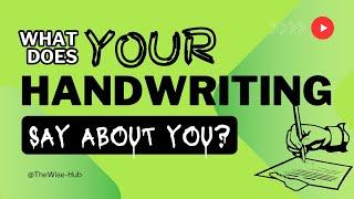 What Your Handwriting Reveals About Your Personality?