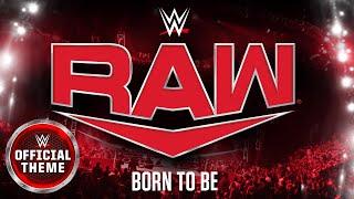 RAW – Born To Be Program Theme