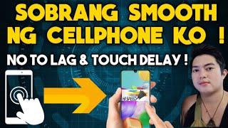 PAANO MAGING SMOOTH AT WALANG LAG SA PAG TOUCH NG SCREEN SA PHONE MO  100% LEGIT WITH PROOF 