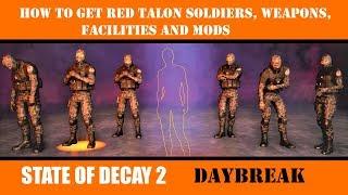 How To Get Red Talon Soldiers Weapons Facilities & Mods State of Decay 2 Daybreak DLC