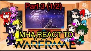 MHA react to Warframe part 3 12 gacha 