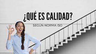 ¿Qué es Calidad?  Definición según la Norma ISO 9001 2015  Calidad 