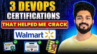 3 DevOps Certifications that helped me to get Job @Walmart Highest Paying Certifications in 2024