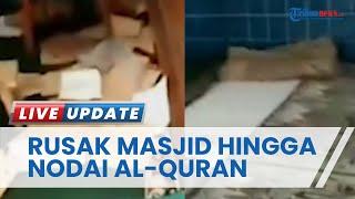 Viral Video Kondisi Masjid di Magelang Diobrak Abrik dan Dibakar OTK Al Quran Dilumuri Darah