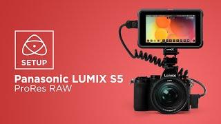 Panasonic Lumix S5 & NINJA V - ProRes RAW setup guide