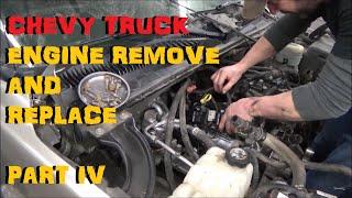 Chevy Truck Engine - Remove & Replace Part IV