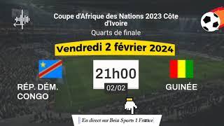 CAN 2023  RD Congo vs Guinée en direct sur Bein Sports 1 HD France - 02022024 à 21 h