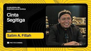 Cinta Segitiga  Ustadz Salim A. Fillah  KAJIAN SPESIAL MBJ SURABAYA