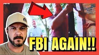 This Is GETTING Out Of CONTROL MORE FBI House Calls