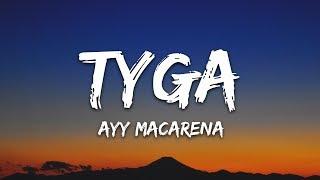 Tyga - Ayy Macarena Lyrics  Letra