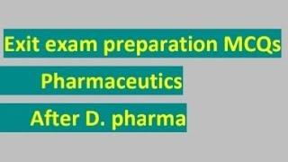 D.pharma Exit exam preparation MCQs  Pharmaceutics @Drx pharma