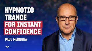 Paul Mckennas Hypnotic Trance for Instant Confidence  Mindvalley