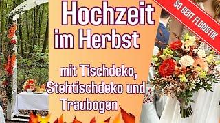 Traum-Hochzeit im Herbst mit Tipps & Tricks für Tischblumen Stehtischen und dem Hochzeitsbogen DIY