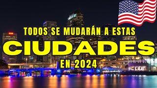 TOP 10 CIUDADES a las que TODOS se MUDARÁN en USA  en 2024