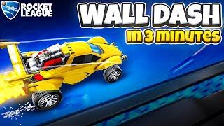 Learn How To WALL DASH In 3 MINUTES Rocket League Tutorial