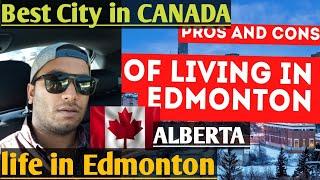 EDMONTON ALBERTA  PRO & CONS OF LIVING IN ALBERTA  CANADA  LIFE IN EDMONTON #canada #india