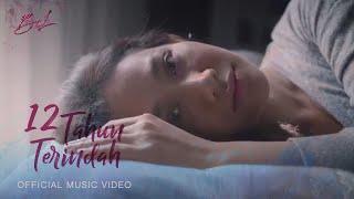 BCL - 12 TAHUN TERINDAH Official Music Video