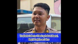 Viral Debt Collector Dibeking Polisi di Bantul Begini Penjelasan Polres