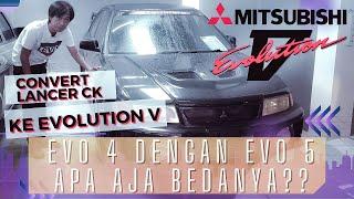 Cara Convert Lancer EVOLUTION 5 apa bedanya dengan Lancer CK dan EVO 4