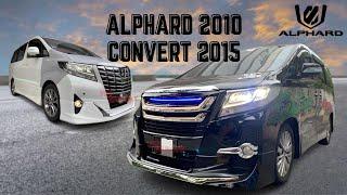 ALPHARD 2010 CONVERT 2015