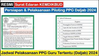 RESMI Surat Edaran KEMDIKBUD tentang Pelaksanaan Piloting PPG Daljab 2024  Cek Mekanisme PPG 2024