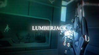 Lumberjack - Valorant Edit