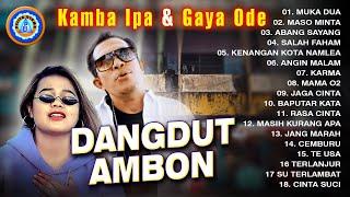 DANGDUT AMBON KAMBA  IPA & GAYA ODE  FULL ALBUM DANGDUT AMBON