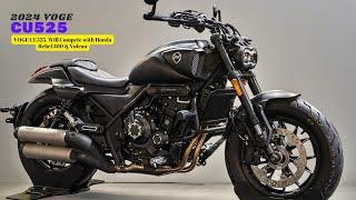 VOGE CU525 Will Compete with Honda Rebel 500 & Vulcan  2024 VOGE CU525