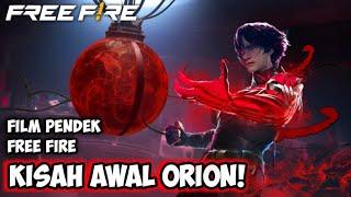 FILM PENDEK FREE FIRE KISAH AWAL ORION  MANUSIA PENYUKA DARAH