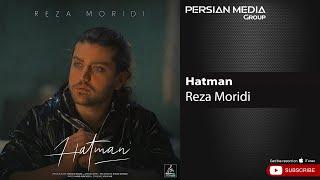 Reza Moridi - Hatman  رضا مریدی - حتما 