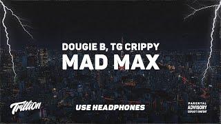 Dougie B - Mad Max ft. TG Crippy  9D AUDIO 