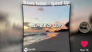 BAWA SUDAH  SPEED UP + REVERB 