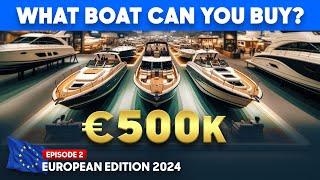 €500000 to Spend - What NEW Boat Can You Buy? European Edition 2024 from YachtBuyer