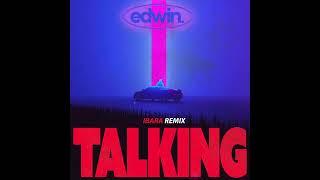 Edwin - Talking  Ibara Remix 