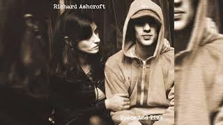 Richard Ashcroft - Space & Time Official Audio