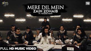 Mere Dil Mein by Zain Zohaib ft. Tehzeeb Haafi  Ghazal  Official Video 2020