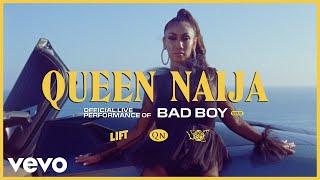 Queen Naija - Bad Boy Live  Vevo LIFT