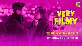 Tere Rang Rang ️ Very Filmy Lyrical OST - Singer  Ahmed Ali - ft Dananeer Mubeen & Ameer Gilani 