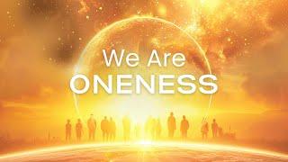 We Are Oneness • Live Channeling & Energy Meditation