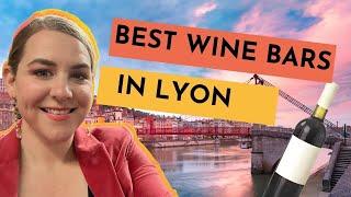 5 GREAT WINE BARS IN LYON FRANCE IN 2023