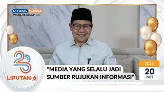 Wakil Ketua DPR RI Muhaimin Iskandar Liputan 6 Jadi Sumber Rujukan Informasi  HUT LIPUTAN 6 SCTV